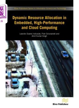 海外直订Dynamic Resource Allocation in Embedded, High-Performance and Cloud Computing 嵌入式、高性能和云计算中的动