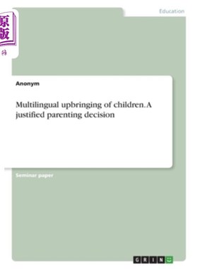 海外直订Multilingual upbringing of children. A justified parenting decision 多语言教育儿童。一个合理的养育决定