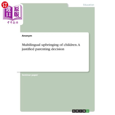 海外直订Multilingual upbringing of children. A justified parenting decision 多语言教育儿童。一个合理的养育决定