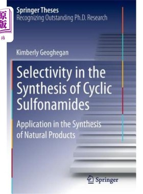 海外直订Selectivity in the Synthesis of Cyclic Sulfonamides: Application in the Synthesi 环磺酰胺合成中的选择性：在