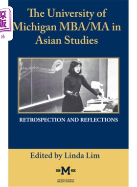 海外直订The University of Michigan MBA/MA in Asian Studies Retrospection and Reflections 密歇根大学亚洲研究M
