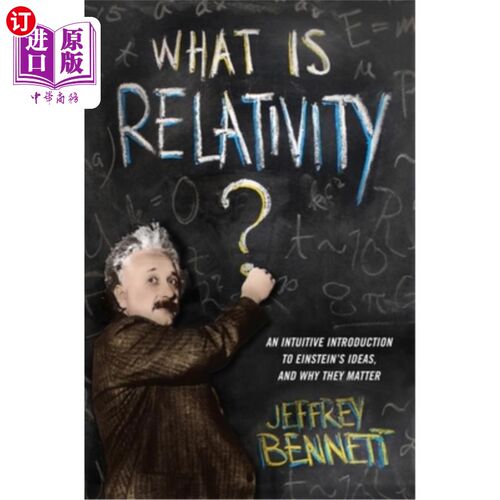 海外直订What Is Relativity?: An Intuitive Introduction to Einstein's Ideas, and Why They 什么是相对论?:爱因斯坦思想