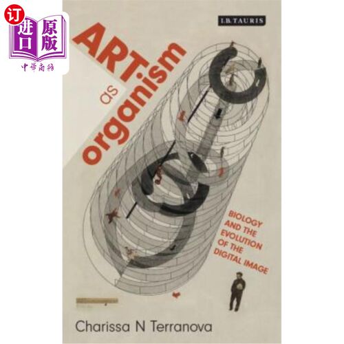海外直订Art as Organism: Biology and the Evolution of the Digital Image 作为有机体的艺术：生物学与数字图像的演变