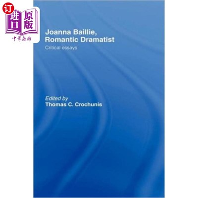 海外直订Joanna Baillie, Romantic Dramatist 乔安娜·贝利，浪漫主义剧作家