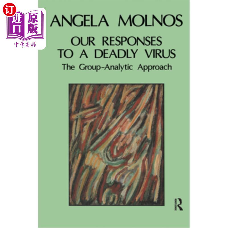 海外直订医药图书Our Responses to a Deadly Virus: The Group-Analytic Approach 我们对致命病毒的反应:群体分析方法