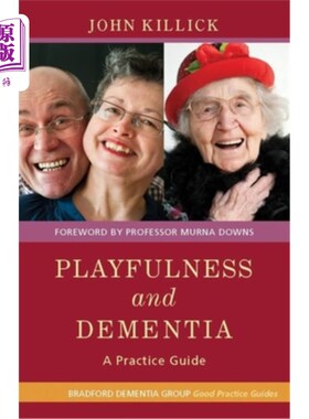海外直订医药图书Playfulness and Dementia: A Practice Guide 玩耍和痴呆:实践指南