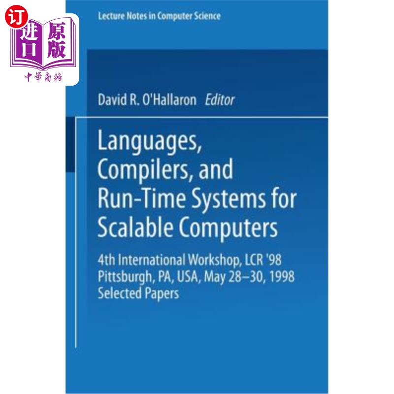 海外直订Languages, Compilers, and Run-Time Systems for Scalable Computers: 4th Internati 可扩展计算机的语言、编译器