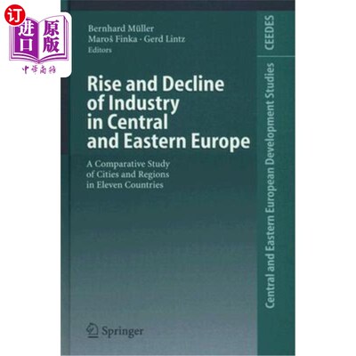 海外直订Rise and Decline of Industry in Central and Eastern Europe: A Comparative Study  中欧和东欧工业的兴衰:11个