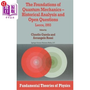 海外直订The Foundations of Quantum Mechanics: Historical Analysis and Open Questions 量子力学基础:历史分析与开放问