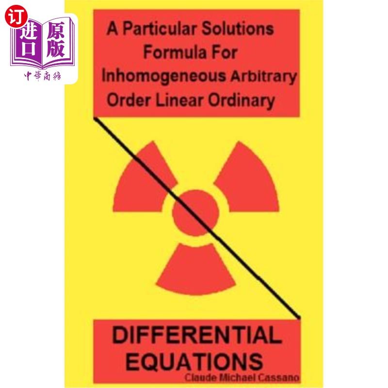 海外直订A Particular Solutions Formula For Inhomogeneous Arbitrary Order Linear Ordinary 非齐次任意阶线性常微分方程