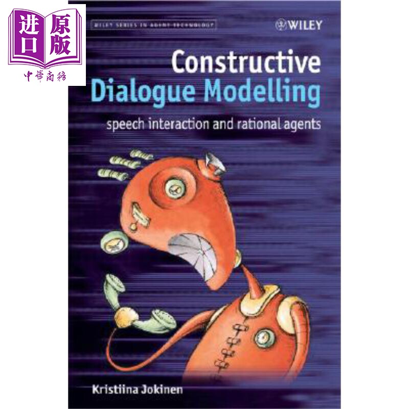 现货 有效语言对话模型 Constructive Dialogue Modelling Kristiina Jokinen 英文原版 中商原版 Wiley【中商原版】