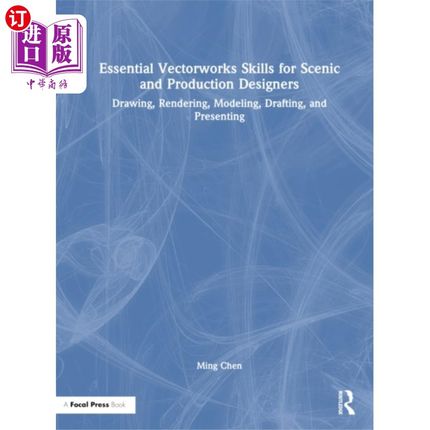 海外直订Essential Vectorworks Skills for Scenic and Prod... 风景和制作设计师的基本矢量技能