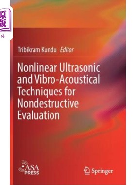 海外直订Nonlinear Ultrasonic and Vibro-Acoustical Techniques for Nondestructive Evaluati 用于无损评价的非线性超声和振动