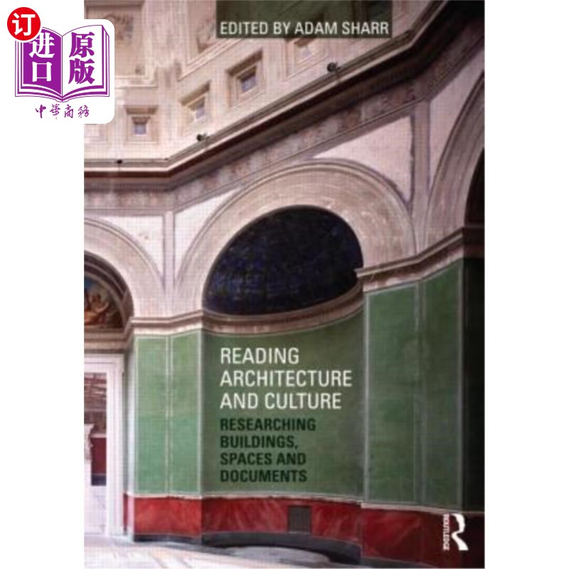 海外直订Reading Architecture and Culture: Researching Buildings, Spaces and Documents 阅读建筑与文化:研究建筑、空间