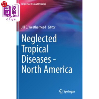 海外直订医药图书Neglected Tropical Diseases - North America 被忽视的热带病-北美洲