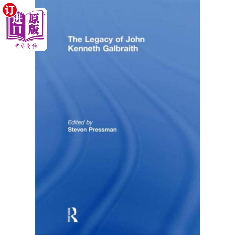海外直订Legacy of John Kenneth Galbraith 约翰·肯尼斯·加尔布雷斯的遗产