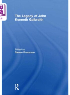 海外直订Legacy of John Kenneth Galbraith 约翰·肯尼斯·加尔布雷斯的遗产