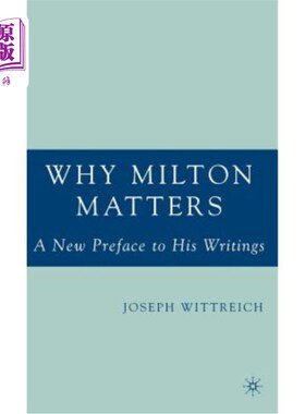 海外直订Why Milton Matters: A New Preface to His Writings 为什么弥尔顿重要：他的作品的新序