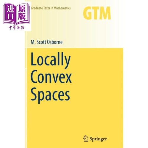 现货 局部凸空间 第1版 英文原版 Locally Convex Spaces M Scott Osborne 拓扑结构的线性空间理论分支【中商原版】