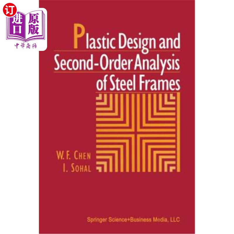 海外直订Plastic Design and Second-Order Analysis of Steel Frames 钢框架的塑性设计与二阶分析