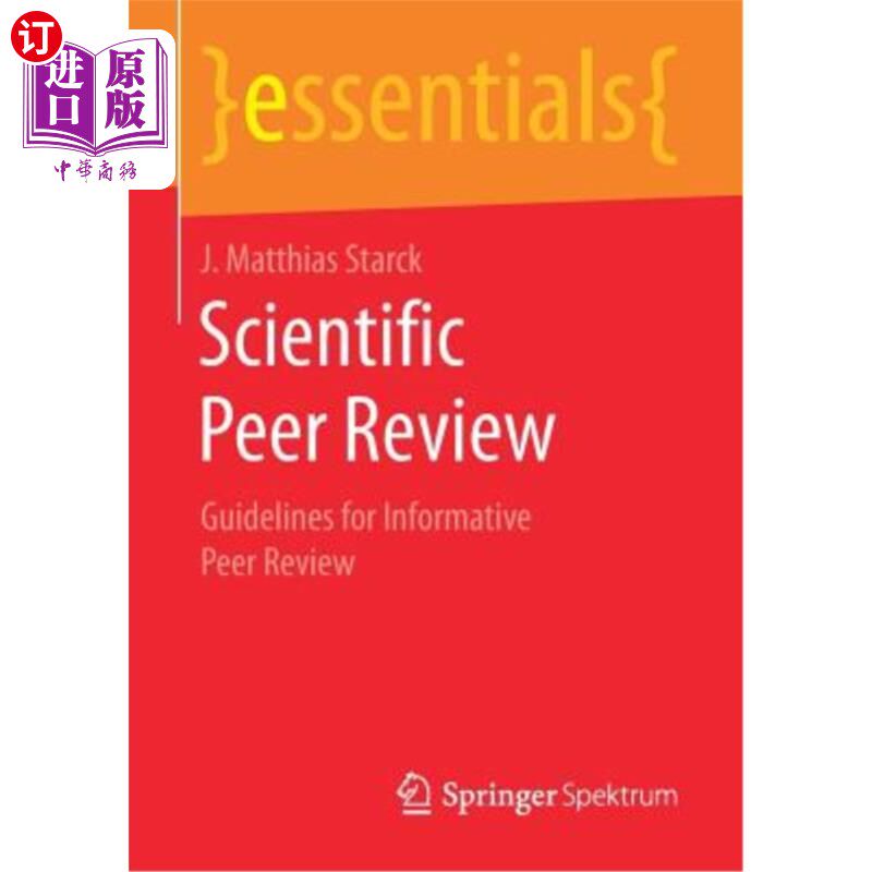 海外直订Scientific Peer Review: Guidelines for Informative Peer Review 科学同行评审：信息性同行评审指南