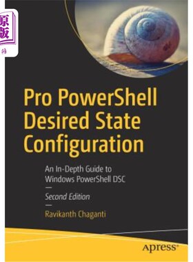 海外直订Pro Powershell Desired State Configuration: An In-Depth Guide to Windows Powersh Pro PowerS
