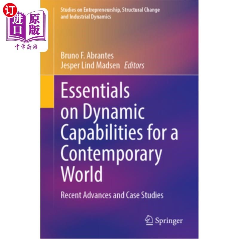 海外直订Essentials on Dynamic Capabilities for a Contemporary World: Recent Advances and 当代世界动态能力要点:最新