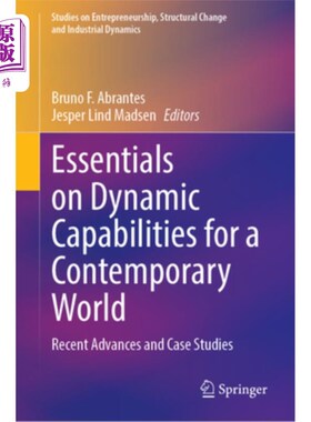 海外直订Essentials on Dynamic Capabilities for a Contemporary World: Recent Advances and 当代世界动态能力要点:最新
