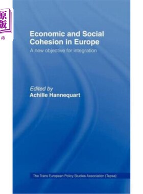 海外直订Economic and Social Cohesion in Europe: A New Objective 欧洲经济社会凝聚力：新目标
