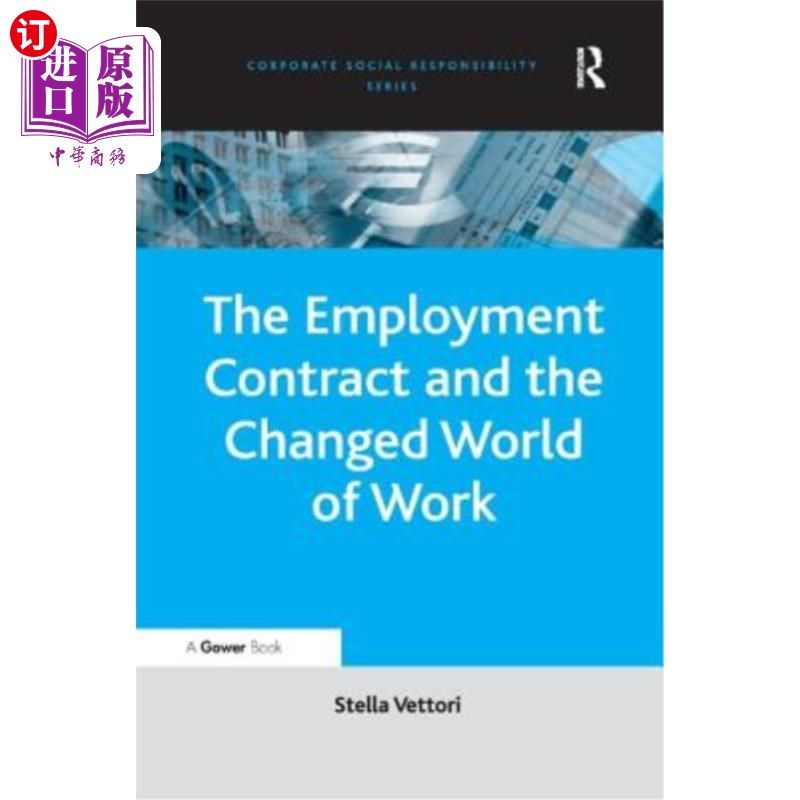 海外直订The Employment Contract and the Changed World of Work 《雇佣合同与工作世界的变化