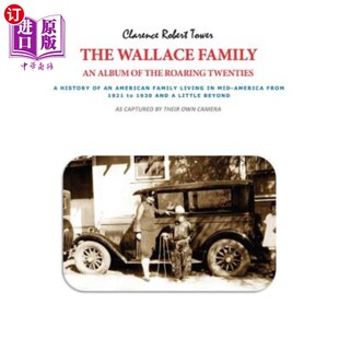 海外直订The Wallace Family: An Album of the Roaring Twenties 华莱士家族:咆哮的二十年代专辑