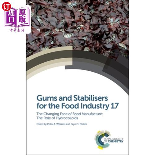 海外直订Gums and Stabilisers for the Food Industry 17 食品工业用胶和稳定剂