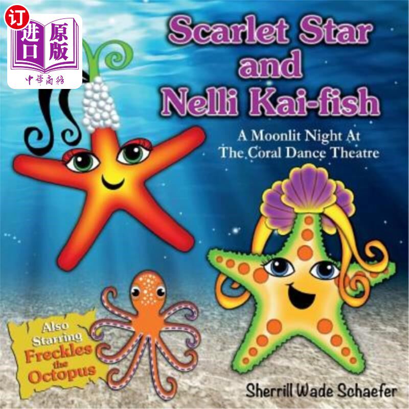 海外直订Scarlet Star and Nelli Kai-fish: A Moonlit Night At The Coral Dance Theatre 《红星与内莉开鱼》：珊瑚舞剧院