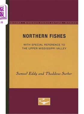 海外直订Northern Fishes: With Special Reference to the Upper Mississippi Valley 北方鱼类:特别提到上密西西比河谷