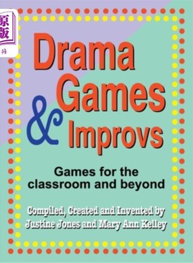 海外直订Drama Games and Improvs: Games for the Classroom and Beyond 戏剧游戏和即兴表演:课堂和课外游戏