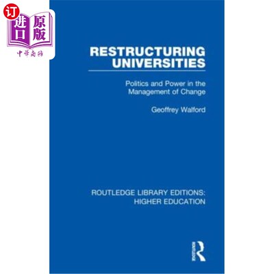 海外直订Restructuring Universities: Politics and Power in the Management of Change 重组大学:变革管理中的政治与权力