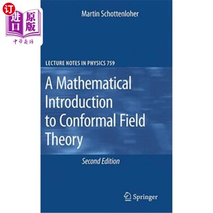 海外直订A Mathematical Introduction to Conformal Field Theory 正形场论的数学导论