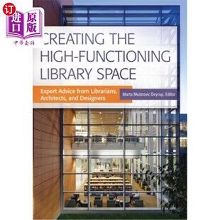 Advice the Space 海外直订Creating from 创建功能强大 Functioning Arch High 图书馆空间： Library Librarians Expert