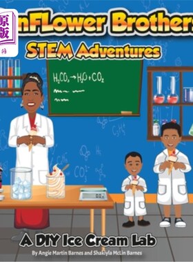 海外直订SonFlower Brothers STEM Adventures: A DIY Ice Cream Lab SonFlower兄弟STEM冒险：DIY冰淇淋实验室
