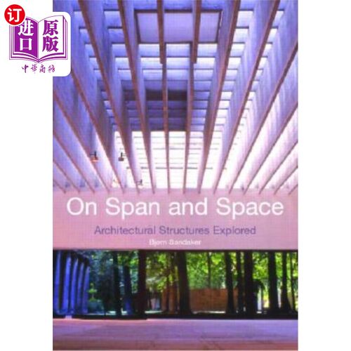 海外直订On Span and Space: Exploring Structures in Architecture 跨度与空间：探索建筑中的结构