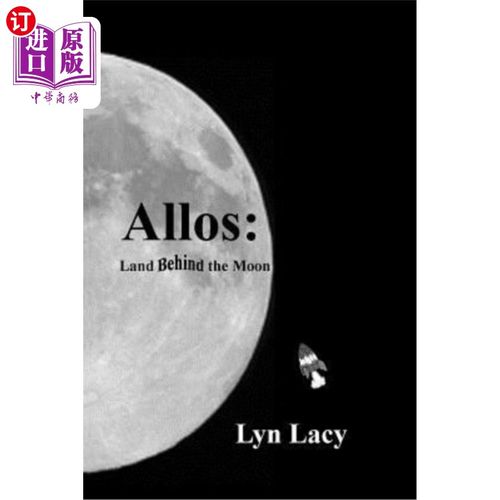 海外直订Allos: Land Behind the Moon 阿洛斯:月球后面的土地