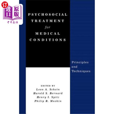 海外直订医药图书Psychosocial Treatment for Medical Conditions: Principles and Techniques 医疗条件的社会心理治疗:原