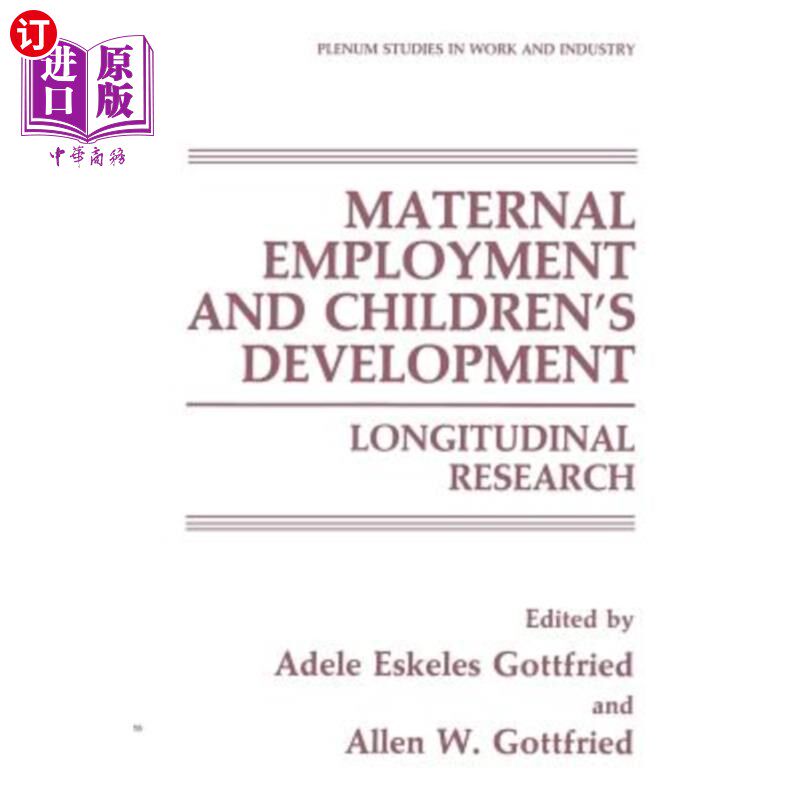 海外直订Maternal Employment and Children's Development: Longitudinal Research 孕产妇工作与儿童发展：纵向研究