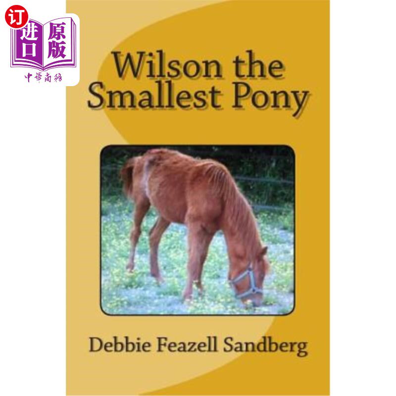 海外直订Wilson the Smallest Pony 最小的小马威尔逊