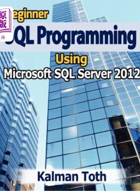 海外直订Beginner SQL Programming Using Microsoft SQL Server 2012 使用Microsoft SQL Server 2012进行初级SQL编程