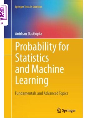 海外直订Probability for Statistics and Machine Learning: Fundamentals and Advanced Topic 统计学和机器学习的概率：基