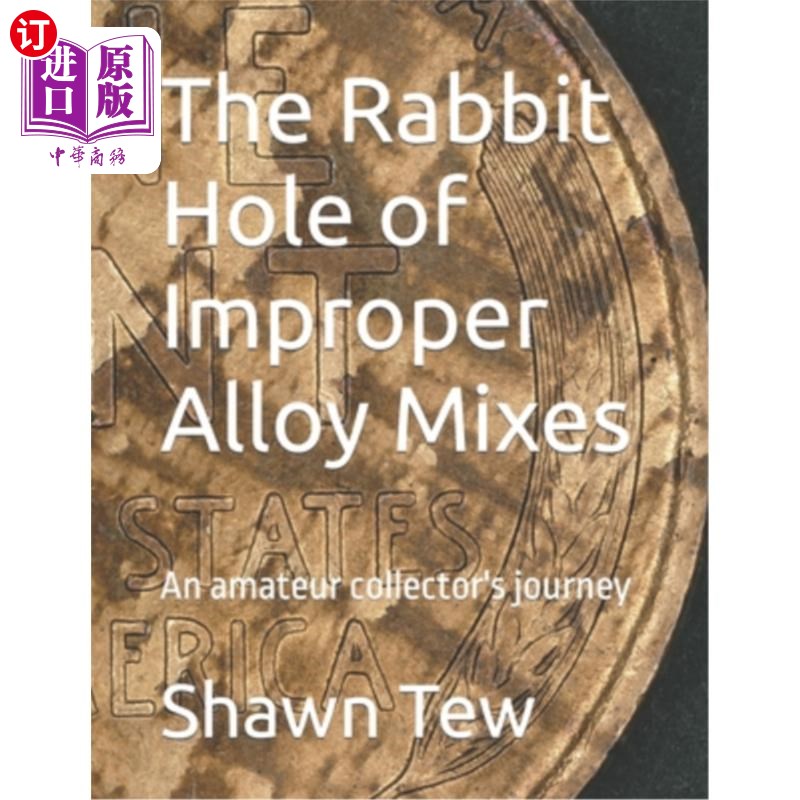 海外直订The Rabbit Hole of Improper Alloy Mixes 不适当合金混合的兔子洞