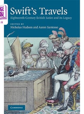海外直订Swift's Travels: Eighteenth-Century Satire and Its Legacy 斯威夫特游记:十八世纪讽刺文学及其遗产