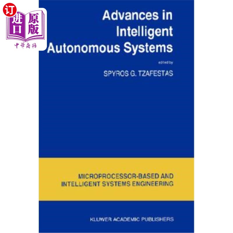 海外直订Advances in Intelligent Autonomous Systems 智能自治系统研究进展