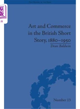 海外直订Art and Commerce in the British Short Story, 1880-1950 英国短篇小说中的艺术与商业，1880-1950
